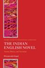 Image for The Indian English novel: nation, history, and narration