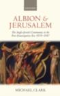 Image for Albion and Jerusalem: the Anglo-Jewish community in the post-emancipation era, 1858-1887