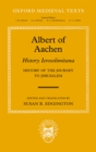 Image for Albert of Aachen: Historia Ierosolimitana, History of the Journey to Jerusalem