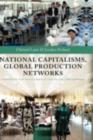 Image for National capitalisms, global production networks: fashioning the value chain in the UK, USA, and Germany