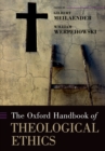 Image for The Oxford handbook of theological ethics