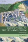 Image for Kant&#39;s system of nature and freedom: selected essays