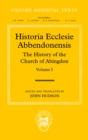 Image for Historia Ecclesie Abbendonensis: The History of the Church of Abingdon, Volume I