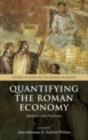 Image for Quantifying the Roman economy: methods and problems