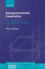 Image for Intergovernmental cooperation: rational choices in federal systems and beyond