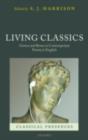 Image for Living classics: Greece and Rome in contemporary poetry in English