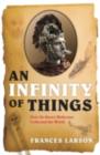 Image for An infinity of things: how Sir Henry Wellcome collected the world