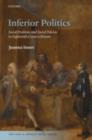 Image for Inferior politics: social problems and social policies in eighteenth-century Britain