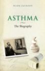 Image for Asthma: the biography