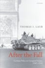 Image for After the fall: German policy in occupied France, 1940-1944