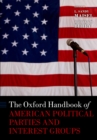 Image for The Oxford handbook of American political parties and interest groups