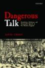 Image for Dangerous talk: scandalous, seditious, and treasonable speech in pre-modern England