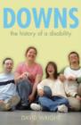 Image for Down&#39;s: the history of a disability