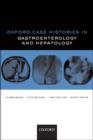 Image for Oxford case histories in gastroenterology and hepatology