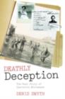 Image for Deathly deception: the real story of Operation Mincemeat