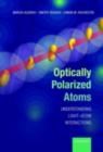 Image for Optically polarized atoms: understanding light-atom interactions