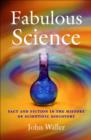 Image for Fabulous Science: Fact and Fiction in the History of Scientific Discovery