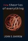 Image for New Theories of Everything: The Quest for Ultimate Explanation