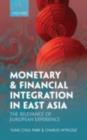 Image for Monetary and financial integration in East Asia: the relevance of European experience