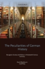 Image for Peculiarities of German History: Bourgeois Society and Politics in Nineteenth-Century Germany: Bourgeois Society and Politics in Nineteenth-Century Germany
