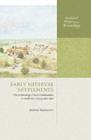 Image for Early medieval settlements: the archaeology of rural communities in Northwest Europe 400-900