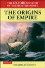 Image for The origins of empire: British overseas enterprise to the close of the seventeenth century