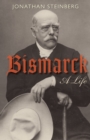 Image for Bismarck: A Life