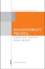 Image for Accountability Politics: Power and Voice in Rural Mexico