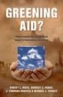 Image for Greening aid?: understanding the environmental impact of development assistance