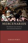 Image for Mercenaries: The History of a Norm in International Relations