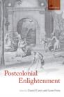 Image for Postcolonial Enlightenment: Eighteenth-century Colonialism and Postcolonial Theory