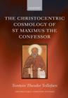 Image for Christocentric Cosmology of St Maximus the Confessor