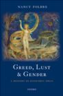 Image for Greed, lust &amp; gender: a history of economic ideas