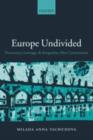 Image for Europe undivided: democracy, leverage and integration after 1989