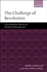 Image for The challenge of revolution: contemporary Russia in historical perspective
