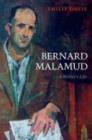 Image for Bernard Malamud: a writer&#39;s life