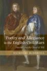 Image for Poetry and allegiance in the English civil wars: Marvell and the cause of wit