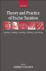Image for Theory and Practice of Excise Taxation Smoking, Drinking, Gambling, Polluting, and Driving