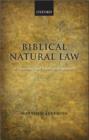 Image for Biblical Natural Law a Theocentric and Teleological Approach