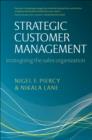 Image for Strategic Customer Management Strategizing the Sales Organization