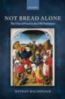 Image for Not Bread Alone: The Uses of Food in the Old Testament