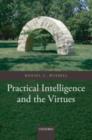 Image for Practical intelligence and the virtues