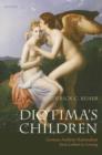 Image for Diotima&#39;s children: German aesthetic rationalism from Leibniz to Lessing
