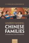 Image for Understanding Chinese Families a Comparative Study of Taiwan and Southeast China