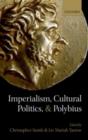 Image for Imperialism, cultural politics, and Polybius