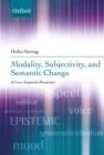 Image for Modality, subjectivity, and semantic change: a cross-linguistic perspective