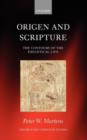 Image for Origen and scripture: the contours of the exegetical life
