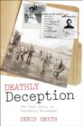 Image for Deathly deception: the real story of Operation Mincemeat