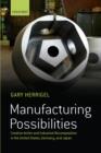 Image for Manufacturing Possibilities: Creative Action and Industrial Recomposition in the United States, Germany, and Japan