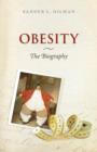 Image for Obesity: The Biography